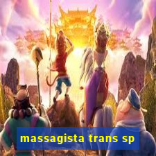 massagista trans sp